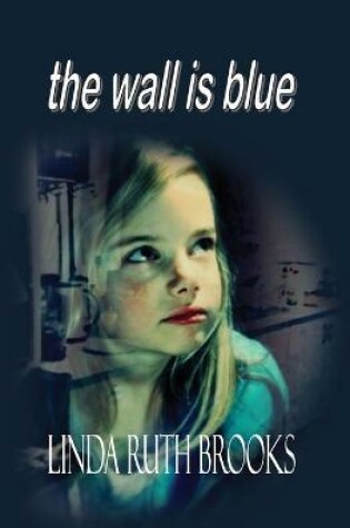 Cover of The wall is blue