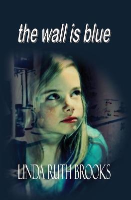 Book cover for The wall is blue