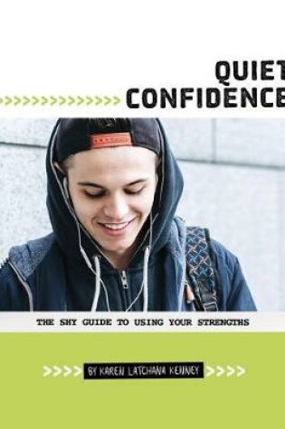 Cover of Quiet Confidence: The Shy Guide to Using Your Strengths