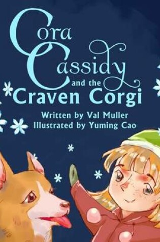 Cover of Cora Cassidy and the Craven Corgi