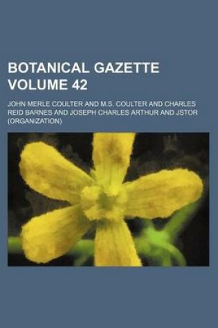 Cover of Botanical Gazette Volume 42