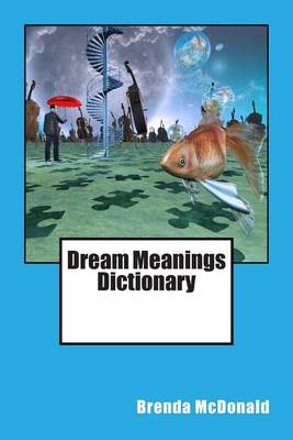 Cover of Dream Meanings Dictionary