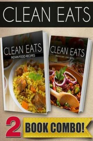 Cover of Indian Food Recipes and Mexican Recipes