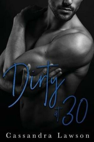 Cover of Dirty at 30