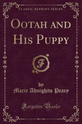 Book cover for Ootah and His Puppy (Classic Reprint)