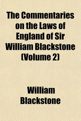 Book cover for The Commentaries on the Laws of England of Sir William Blackstone (Volume 2)