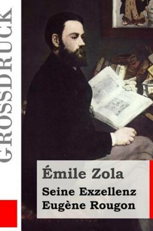 Cover of Seine Exzellenz Eugene Rougon (Grossdruck)