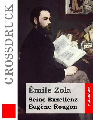 Book cover for Seine Exzellenz Eugene Rougon (Grossdruck)