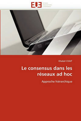 Cover of Le Consensus Dans Les R seaux Ad Hoc