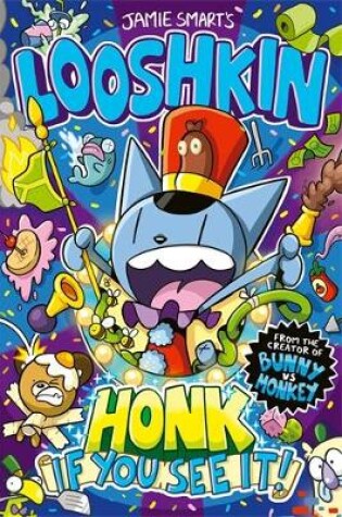 Cover of Looshkin: Honk If You See It!