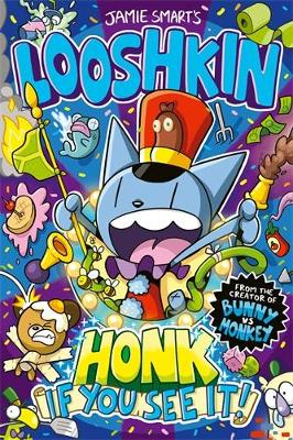 Book cover for Looshkin: Honk If You See It! (a Phoenix Comic Book, from the million-selling Jamie Smart, Illustrator of the Year)