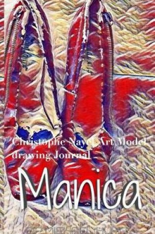 Cover of Christophe Nayel Art Model Manica Red Pumps Clinton in Blue Dress creative Journal