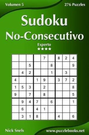 Cover of Sudoku No-Consecutivo - Experto - Volumen 5 - 276 Puzzles