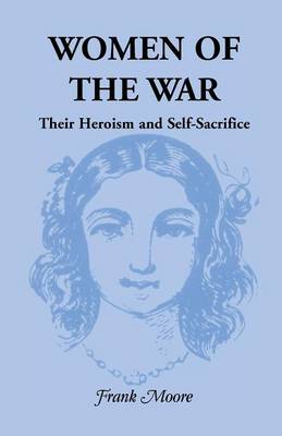 Book cover for Women of the War; Their Heroism and Self-Sacrifice