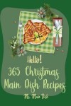 Book cover for Hello! 365 Christmas Main Dish Recipes