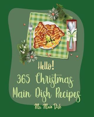 Cover of Hello! 365 Christmas Main Dish Recipes