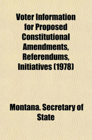 Cover of Voter Information for Proposed Constitutional Amendments, Referendums, Initiatives (1978)