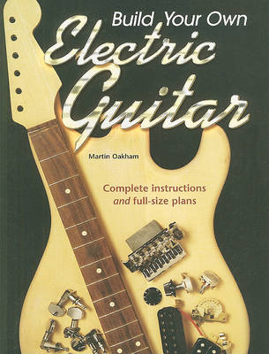 Cover of Build Your Own Electric Guitar