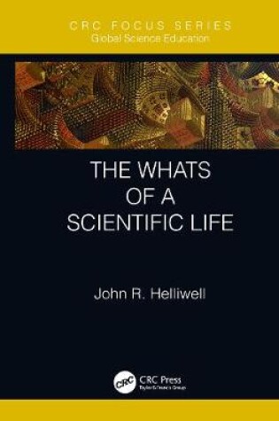 Cover of The Whats of a Scientific Life