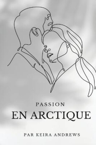 Cover of Passion En Arctique