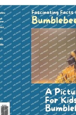 Cover of A Picture Book for Kids About Bumblebees