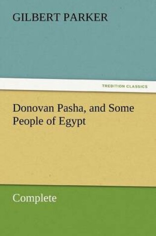 Cover of Donovan Pasha, and Some People of Egypt - Complete