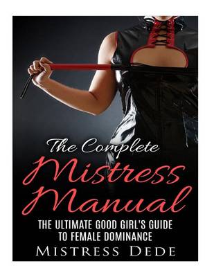 Book cover for The Complete Mistress Manual