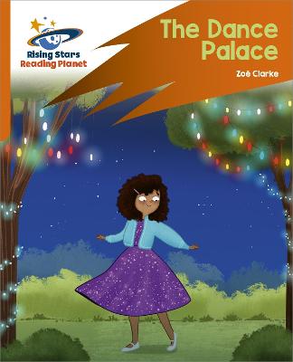 Book cover for Reading Planet: Rocket Phonics – Target Practice – The Dance Palace – Orange