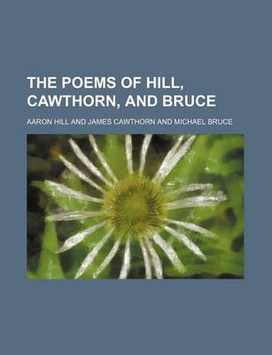 Book cover for The Poems of Hill, Cawthorn, and Bruce