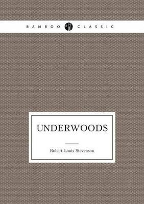 Book cover for Underwoods (Poems)