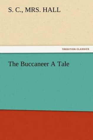 Cover of The Buccaneer A Tale