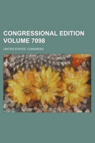 Cover of Congressional Edition Volume 7098