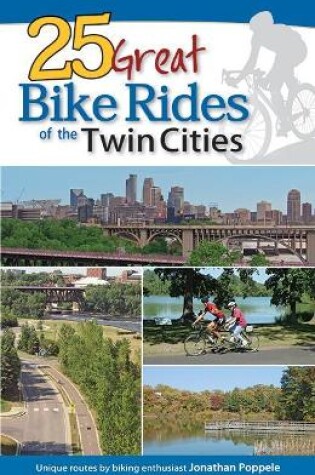 Cover of 25 Great Bike Rides of the Twin Cities