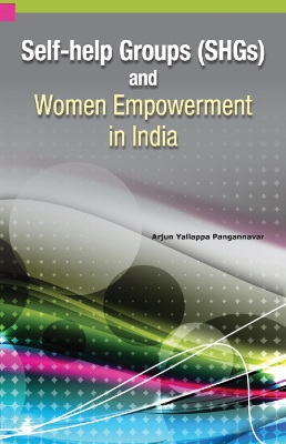 Book cover for Self-Help Groups (SHGs) & Women Empowerment in India