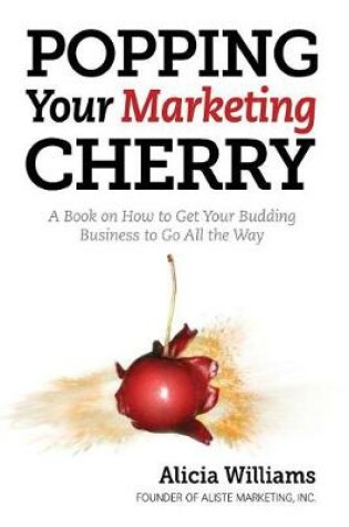 Cover of Popping Your Marketing Cherry