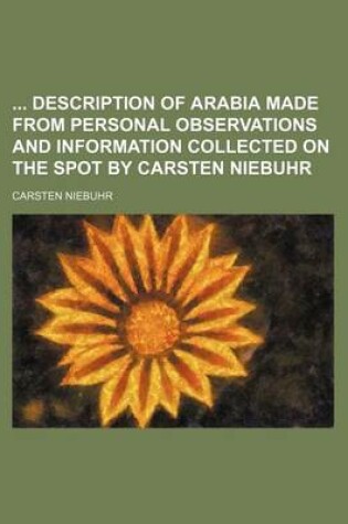 Cover of Description of Arabia Made from Personal Observations and Information Collected on the Spot by Carsten Niebuhr