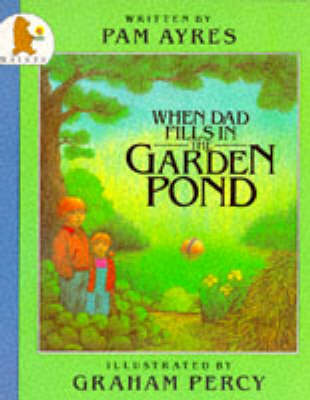 Book cover for When Dad Fills in the Garden Pond