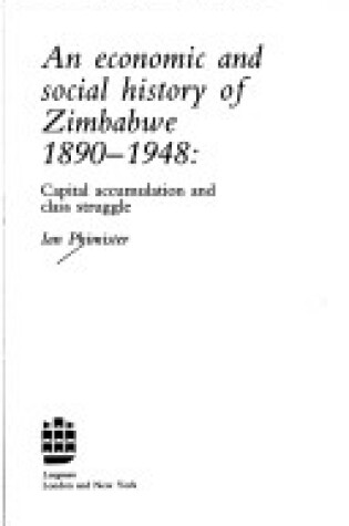 Cover of Economic and Social History of Zimbabwe, 1890-1948