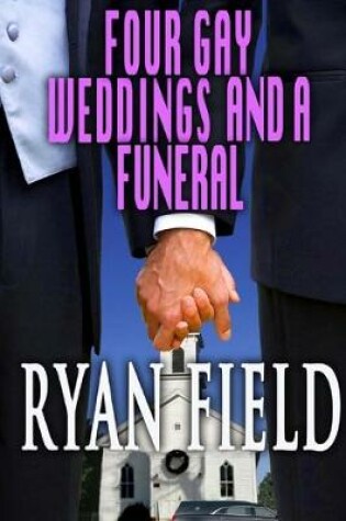 Cover of Four Gay Weddings And A Funeral