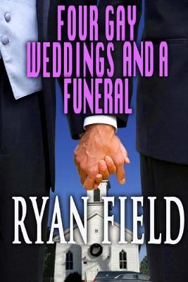 Book cover for Four Gay Weddings And A Funeral