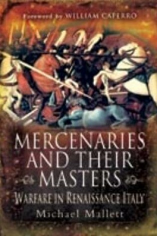 Cover of Mercenaries and Their Masters: Warfare in Renaissance Italy