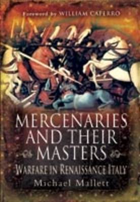 Book cover for Mercenaries and Their Masters: Warfare in Renaissance Italy