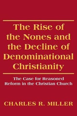 Cover of The Rise of the Nones and the Decline of Denominational Christianity