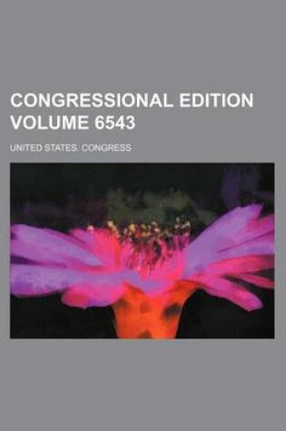 Cover of Congressional Edition Volume 6543