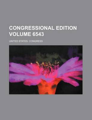 Book cover for Congressional Edition Volume 6543