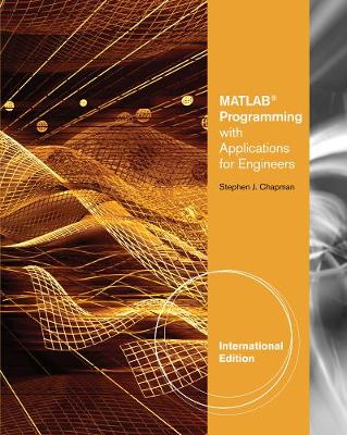 Book cover for MATLAB Programming with Applications for Engineers, International Edition