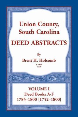 Book cover for Union County, South Carolina Deed Abstracts, Volume I