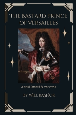 Cover of The Bastard Prince Of Versailles