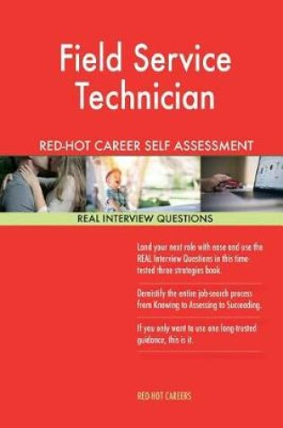 Cover of Field Service Technician Red-Hot Career Self Assessment Guide; 1184 Real Intervi