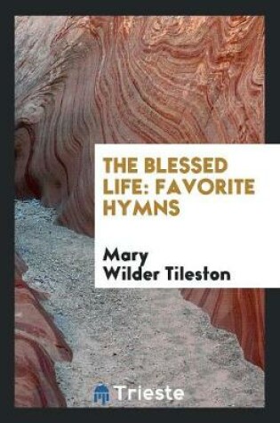 Cover of The Blessed Life